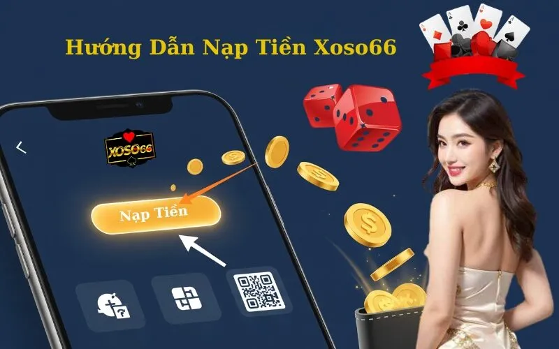 Hướng Dẫn Nạp Tiền Xoso66
