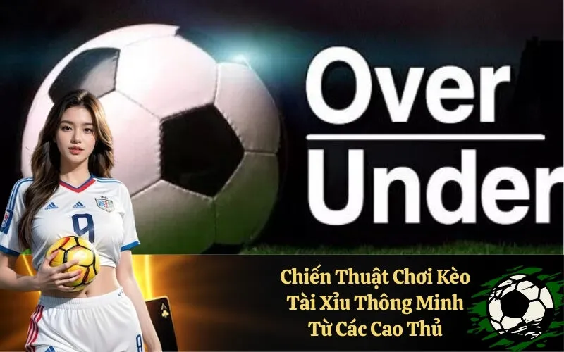 Chiến Thuật Chơi Kèo Tài Xỉu Thông Minh Từ Các Cao Thủ